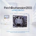 The Chillout Session 2003 (Winter Collection) Mix 1 (MoS, 2002)