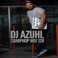 DJ Azuhl - SAHipHop Mix 126