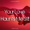 YOUR LOVE HAUNTS ME STILL 332: Ambient Aesthetic