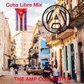 Cuba Libre Mix  By DJ Big D of The AMP Collective