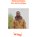 Selective Styles Vol.197 ft LaTique