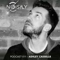Ashley Casselle - Noisily Podcast 011 (Live @ Bread&Butter London)