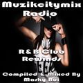 Marky Boi - Muzikcitymix Radio - R&B Club Rewinds