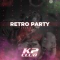 Retro Party @ K2 Club 2019.03.08