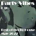 Party Vibes #10 (Tech) House [Block & Crown , Fisher (Oz), Da Hool X Joel Corry, Sidepiece & more]