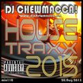 DJ Chewmacca! - mix110 - House Traxx 2015