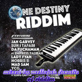 One Destiny Riddim (yam & banana 2016) Mixed By MELLOJAH FANATIC OF RIDDIM