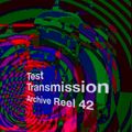 Test Transmission Archive Reel 42