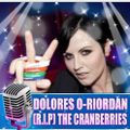 A Tribute Mix to Dolores O'Riordan of The Cranberries . R.I.P