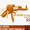 P.F. Cuttin # 49 - the taliban- hiphop terrorizm - Side A