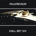 FauxReveur - Chill Set XIV
