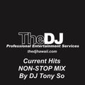 Current Hits Non-Stop Mix by DJ Tony So