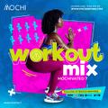 MOCHIVATED Vol 7 -Workout Mix [Remixes of Dancehall, Raggaeton, Afrobeats, Latino, pop]