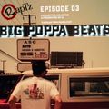 Big Poppa Beats Ep 03 by Si