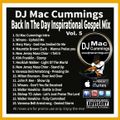 DJ Mac Cummings Back In The Day Inspirational Gospel Mix Volume 5