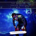 The Best Of Travis Scott Mix