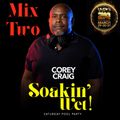 Corey Craig | WPPS Soakin Wet Pool Party Mix Two