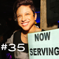 "NOW SERVING" Episode #35 (“From the Windows to the Walls”)