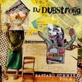 DJ Dubstrong - Bastard Summer Vol. 2 (Re-up)