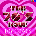 THE 70'S HOUR : LOVE SONGS