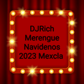 DJ RICH MERENGUE DE NAVIDA 2023