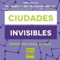 Ciudades Invisibles - Miércoles 12/Abril/2017 -  Islam y Cienciología en México -