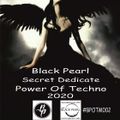 Black Pearl - Secret Dedicate Power Of Techno 2020 #BPOTM002