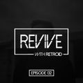 Revive 132 With Retroid And Nightnews (21-05-2020)