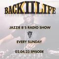 Back II Life Radio Show - 02.04.23 Episode
