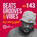 Beats, Grooves & Vibes 143 ft. DJ Larry Gee