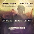 Moonrise Techno Classics Žlutý Pes Pardubice 13.03.2015