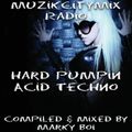 Marky Boi - Muzikcitymix Radio - Hard Pumpin Acid Techno