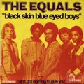 70 - 74 / The Equals,Black Skin Blue Eyed Boys / Sons of Robin / Carol Douglas / Don Downing