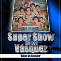 Super Show De Los Vasquez Mix By Star Dj