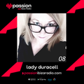 Passion Ibiza Radio 08 LIVE - DJ Lady Duracell