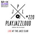 PJL sessions #220 [live at the jazz club]