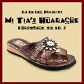 DJ EkSeL -  Mi Tia's Huarache Throwback Mix Ep. #03