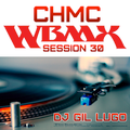DJ Gil Lugo - CHMC WBMX MIX 30