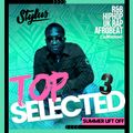 @DJStylusUK - Top Selected - Summer Lift Off 3