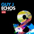 Guy J - Echos (Live mix 20.3.20 Part 1)