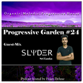 Progressive Garden #24 | Guest-Mix by SLIDER (Sri Lanka)