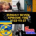 DJ AsuraSunil's Sunday Seven Mixshow #186 - 20220327