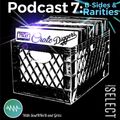 #TheSoulMixtape Crate Diggers Podcast Ep.7 B-SIDES AND RARITIES