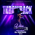 TROWBACK VIBES MIXTAKE 1 BY DJ SINTAKE
