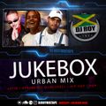 DJ ROY JUKEBOX URBAN LATIN/DANCEHALL/HIP HOP/POP MIX [SEPT 2019]