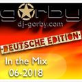 DJ-Gorby.com In the Mix 06-2018 *Deutsche Edition*