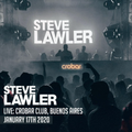 Steve Lawler LIVE at Crobar in Buenos Aires, Argentina 2020