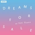 Dreams For Sale w/ Raw Queen (02/08/21)