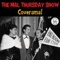 The Mal Thursday Show: Coverama!