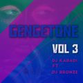GENGETONE VOLUME 3 BY DJ KABADI FT DJ BRONZE